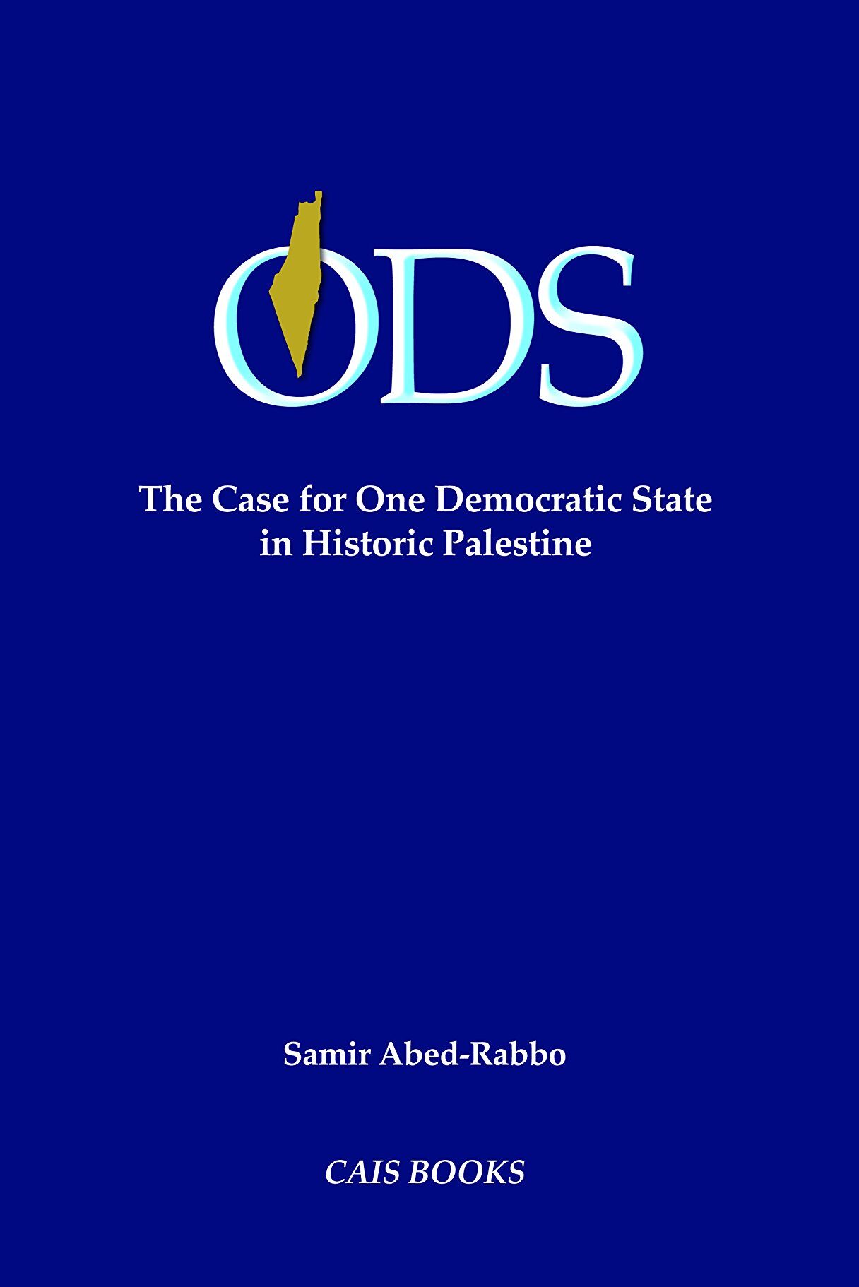 ODS - The Case for One Democratic State in Historic Palestine