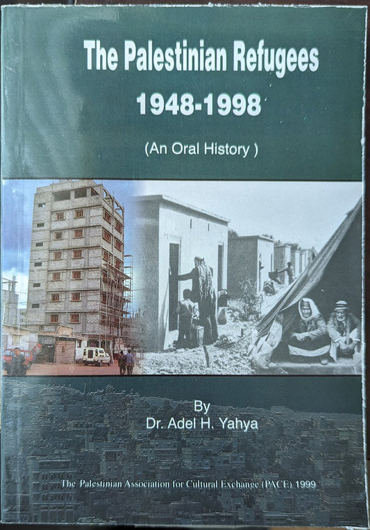 The Palestinian Refugees, 1948-1998 (An Oral History)